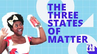 What's The Matter? The Three States of Matter - Solid, Liquid, Gas | THE FAB LAB | Science For Kids