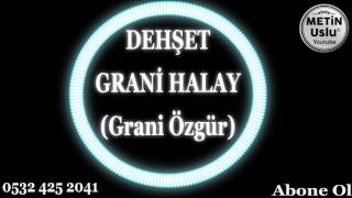 Grani Özgür - Grani Halay Süper 2020 (Metin Uslu)