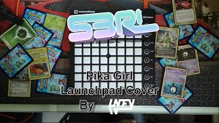 S3RL - Pika Girl (Launchpad Cover By Infy)