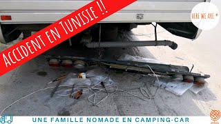 ? ACCIDENT en TUNISIE ! Comment réparer notre Camping-Car ? ?