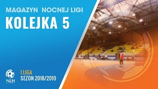 Nocna Liga Halowa: Magazyn - I liga (5.kolejka)