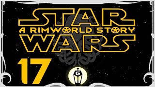 A Familiar Foe | RimWorld A17 Star Wars Lovecraft Mod Crossover Ep 17