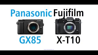 Panasonic LUMIX GX85 vs Fujifilm X-T10