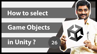Unity 3D Tutorial Essentials 26 - Selecting Game Objects