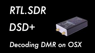 Decoding DMR on OSX using a RTL SDR and DSD Plus