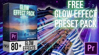 FREE GLOW EFFECT PRESET PACK | ADOBE PREMIERE PRO CC 2019