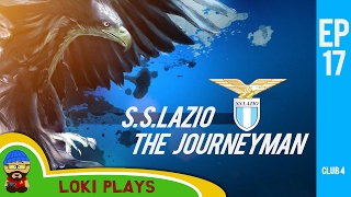?? Let's Play FM17 - The Journeyman C4 EP17 - Lazio Football Manager 2017