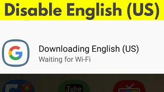 How To Remove/Clear Downloading English (US) Waiting For Wifi & Disable Auto Download-2020