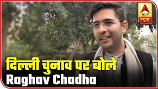 Delhi Polls: Will Outdo 2015's Performance, Says AAP's Raghav Chadha | ABP News