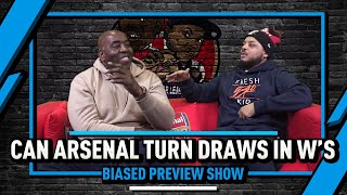 Can Arsenal Turn Draws Into W’s | Biased Preview League Show Ft Troopz