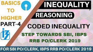 Inequality | Reasoning | Part-4 | For IBPS RRB PO/ CLERK, SBI PO/CLERK, IBPS PO/CLERK 2019