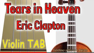 Tears in Heaven - Eric Clapton - Violin - Play Along Tab Tutorial