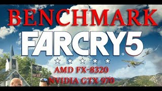 FarCry5 - AMD FX-8320 & NVidia GTX 970 Benchmark FPS TEST