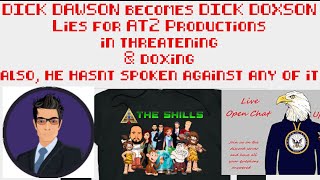 The SHILLS Dick Dawson LIES (receipts) for AT2 Productions Today (EVIDENCE) that AT2 is a doxer