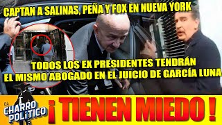 Captan a Salinas, Fox y EPN En Nueva York Contratando el Mismo Abogado Para Juicio De García Luna