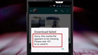 How to Fix Sorry the Media File Appears to Messing Please Ask No to Resend it Whatsapp Error in Andr