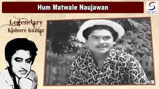 Hum Matwale Naujawan - Kishore Kumar - SHARARAT - Kishore Kumar, Meena Kumari