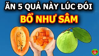5 LOẠI QUẢ ĂN NGAY KHI ĐÓI, Nhận Ngay 20 Lợi Ích Sức Khỏe