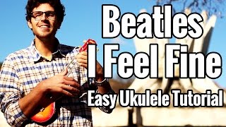 Beatles - I Feel Fine Ukulele Tutorial - Uke Lesson With Play Along