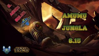 Guia | Amumu | Jungla | 6.15 | Runas, Maestrias y Build | Tanque Asesino