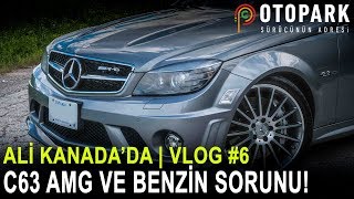 Mercedes C63 AMG ve Benzin Sorunu! | Ali Kanada'da |  VLOG #6