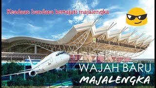 Heboh!! Keadaan Bandara Kertajati Majalengka Terbaru 2018