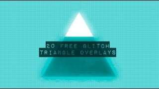 TOP 20 - Free Glitch Triangle Overlay - Intro Templates #2017