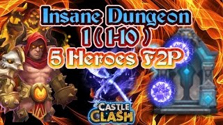 Castle Clash F2P 5 Heroes Beat Insane Dungeon 1 ( 1-10 )