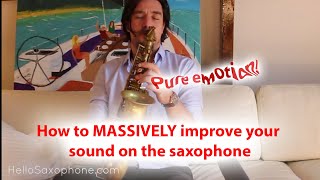 How to MASSIVELY improve you sound on the saxophone - Saxophone lesson