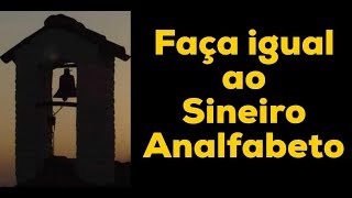 A História do Tocador de Sino Analfabeto que ficou Milionário