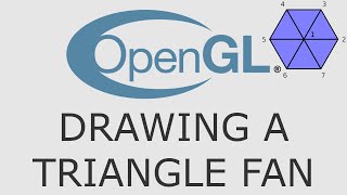 OpenGL Tutorial 11 - Drawing A Triangle Fan