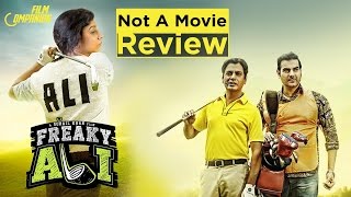 Freaky Ali | Not a Movie Review | Sucharita Tyagi