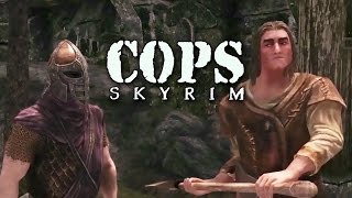 COPS: Skyrim - Meet the Officers of Shadrick - Season 6 Ep. 1