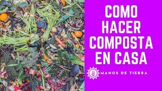 COMO HACER COMPOSTA EN CASA 2020/ ABONO ORGÁNICO / FERTILIZANTE NATURAL