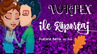 "Güvenilir Kutucu" VORTEX (Yeni Adı: Eyüp King) ile Röportaj | Avataria
