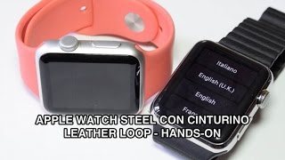 Apple Watch Steel con cinturino in pelle "Leather Loop" - Hands-On