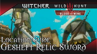 Witcher 3: Blood and Wine - Gesheft Relic Silver Sword Location & Showcase