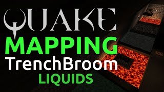 Mapping for Quake: TrenchBroom 2.0 - Liquids