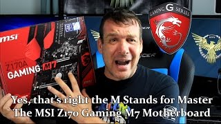 MSI Z170A Gaming M7 - The M stands for Master