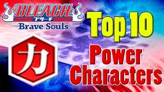 Bleach Brave Souls Top 10 Power Characters (July 2017)