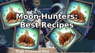Moon Hunters - Best Recipes