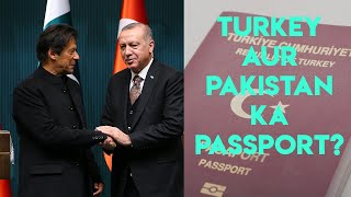 Pakistani or Turkey ka Passport? Dual Nationality ka Matlab Kia?