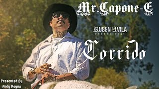 Mr.Capone-E Corrido Presented By Andy Reyna (Official Music Video)