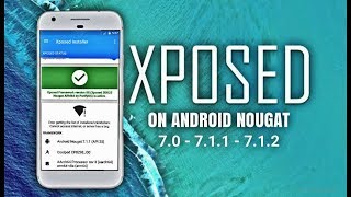 Install Xposed Framework on All Android 7.1 Nougat Devices