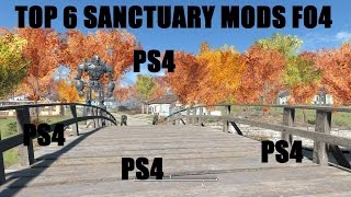 Top 6 Fallout 4 Sanctuary Mods PS4