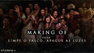 Fernanda Brum | Making Of "Limpe o Palco, Apague as Luzes" | Ep. 1