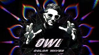 ॐ Owl - Color Waves ॐ Psytrance 2019