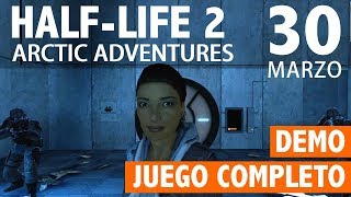 Half-Life 2: Arctic Adventures Episodes - Juego Completo - Full Game Walkthrough - Demo