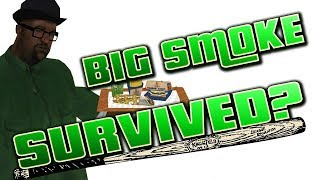 GTA San Andreas - Big Smoke Survived End Of The Line!!!