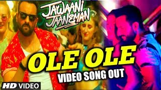 Ole Ole Full Video Song Out Jawani Janeman Movie । Jawani Janeman Teaser Out Saif Ali Khan । Tabu 31